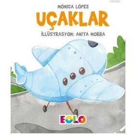 Uçaklar - Taşıtlar Serisi - Monica Lopez