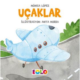 Uçaklar - Taşıtlar Serisi - Monica Lopez