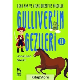 Uçan Ada ve Atlar Ülkesi'ne Yolculuk - Gulliver'in Gezileri 2 - Jonathan Swift