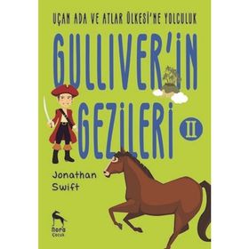 Uçan Ada ve Atlar Ülkesi'ne Yolculuk - Gulliver'in Gezileri 2 - Jonathan Swift
