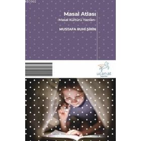 Uçan At Yayınları Masal Atlası - Masal Kültürü Yazıları