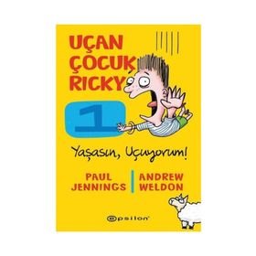Uçan Çocuk Ricky 1 - Yaşasın Uçuyorum! - Andrew Weldon