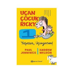 Uçan Çocuk Ricky 1 - Yaşasın Uçuyorum! - Andrew Weldon