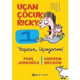 Uçan Çocuk Ricky 1 - Yaşasın Uçuyorum! - Andrew Weldon