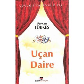 UÇAN DAIRE - PEKCAN TÜRKEŞ