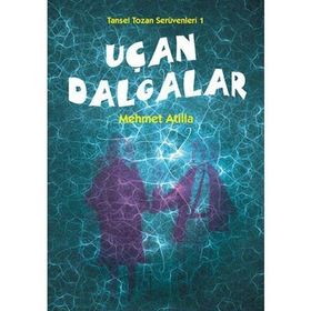 Uçan Dalgalar - Mehmet Atilla