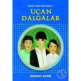 Uçan Dalgalar - Mehmet Atilla