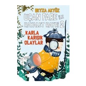 Uçan Fare ile Hayalet Hayri 02 Karla Karışık Olaylar
