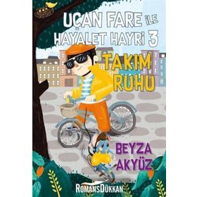 Uçan Fare ile Hayalet Hayri - Takım Ruhu - Beyza Akyüz