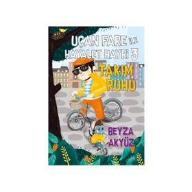 Uçan Fare ile Hayalet Hayri - Takım Ruhu - Beyza Akyüz