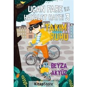 Uçan Fare ile Hayalet Hayri - Takım Ruhu - Beyza Akyüz