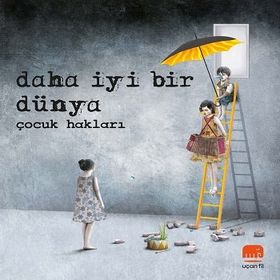 Uçan Fil Yayınları Daha İyi Bir Dünya Çocuk Hakları