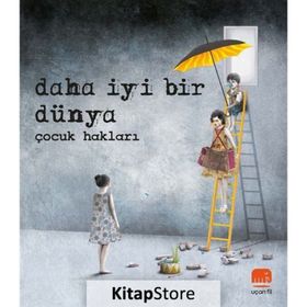 Uçan Fil Yayınları Daha İyi Bir Dünya Çocuk Hakları