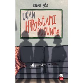 Uçan Hipopotamı Düşünme - Hanzade Servi