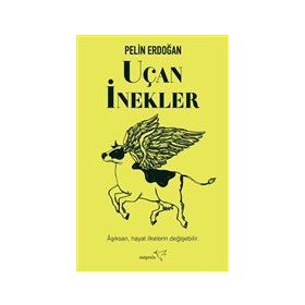 Uçan İnekler - Pelin Erdoğan