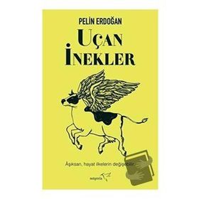 Uçan İnekler - Pelin Erdoğan
