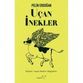 Uçan İnekler - Pelin Erdoğan