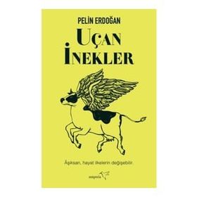 Uçan İnekler - Pelin Erdoğan