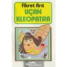 UÇAN KLEOPATRA - FIKRET ARIT