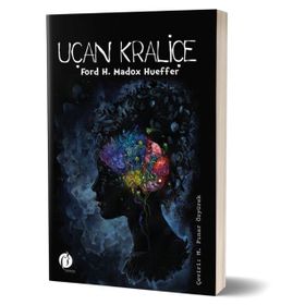 Uçan Kraliçe - Ford H. Madox Hueffer