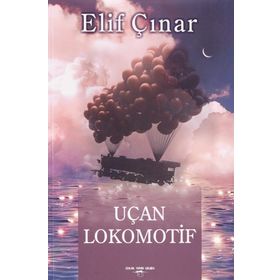 Uçan Lokomotif - Elif Çınar