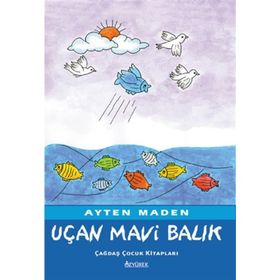 UÇAN MAVI BALIK - AYTEN MADEN