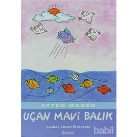 UÇAN MAVI BALIK - AYTEN MADEN