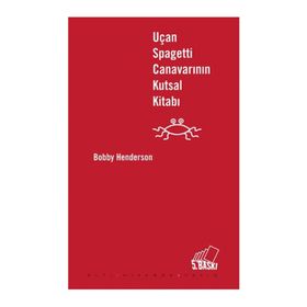UÇAN SPAGETTI CANAVARININ KUTSAL KİTABI - BOBY HENDERSON