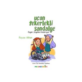 Uçan Tekerlekli Sandalye - Feyza Altun