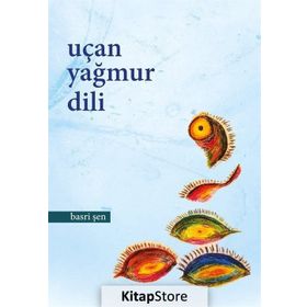 Uçan Yağmur Dili - Basri Şen