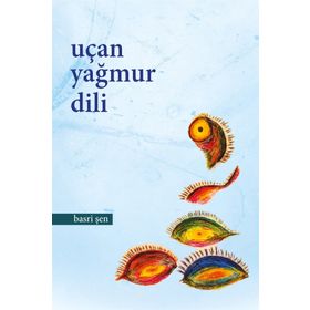 Uçan Yağmur Dili - Basri Şen
