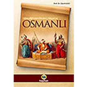 UÇBEYLİĞİ´NDEN DEVLET-I ALIYYE´YE OSMANLI OSMANLIYI CIHAN DEVLETI YAPAN DINAMIKLER - ZIYA KAZICI