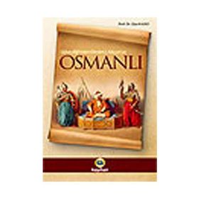 UÇBEYLİĞİ´NDEN DEVLET-I ALIYYE´YE OSMANLI OSMANLIYI CIHAN DEVLETI YAPAN DINAMIKLER - ZIYA KAZICI