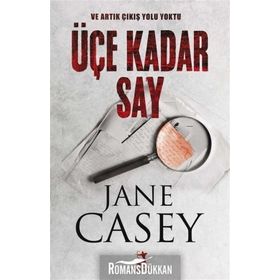 Üçe Kadar Say - Jane Casey