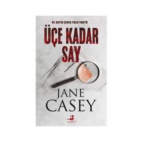 Üçe Kadar Say - Jane Casey