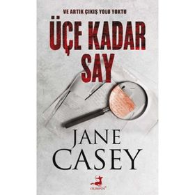 Üçe Kadar Say - Jane Casey