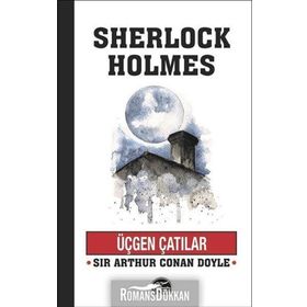 Üçgen Çatılar - Sherlock Holmes - Sir Arthur Conan Doyle