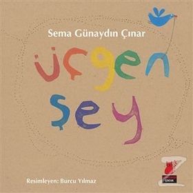 Üçgen Şey - Sema Günaydın Çınar