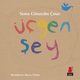 Üçgen Şey - Sema Günaydın Çınar