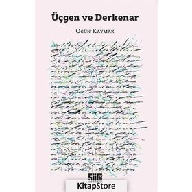 Üçgen Ve Derkenar - Ogün Kaymak