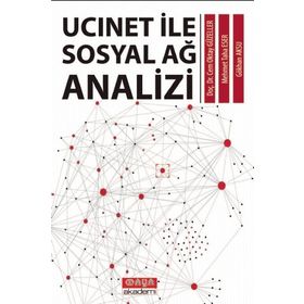 Ucinet ile Sosyal Ağ Analizi - Gökhan Aksu
