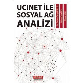 Ucinet ile Sosyal Ağ Analizi - Gökhan Aksu