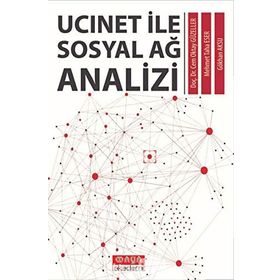 Ucinet ile Sosyal Ağ Analizi - Gökhan Aksu
