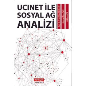 Ucinet ile Sosyal Ağ Analizi - Gökhan Aksu