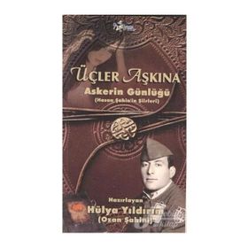Üçler Aşkına Askerin Günlüğü-Hasan Şahin'in Şiirleri - Kolektif