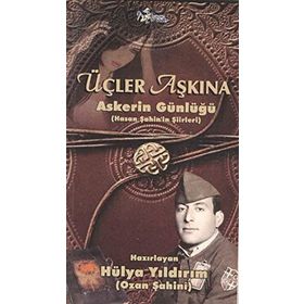 Üçler Aşkına Askerin Günlüğü-Hasan Şahin'in Şiirleri - Kolektif