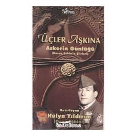 Üçler Aşkına Askerin Günlüğü-Hasan Şahin'in Şiirleri - Kolektif
