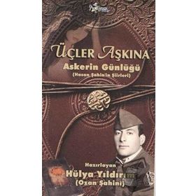 Üçler Aşkına - Askerin Günlüğü - Hülya Yıldırım
