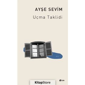Uçma Taklidi - Ayşe Sevim
