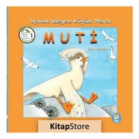 Uçmak İsteyen Küçük Martı Muti - Esra Şanal